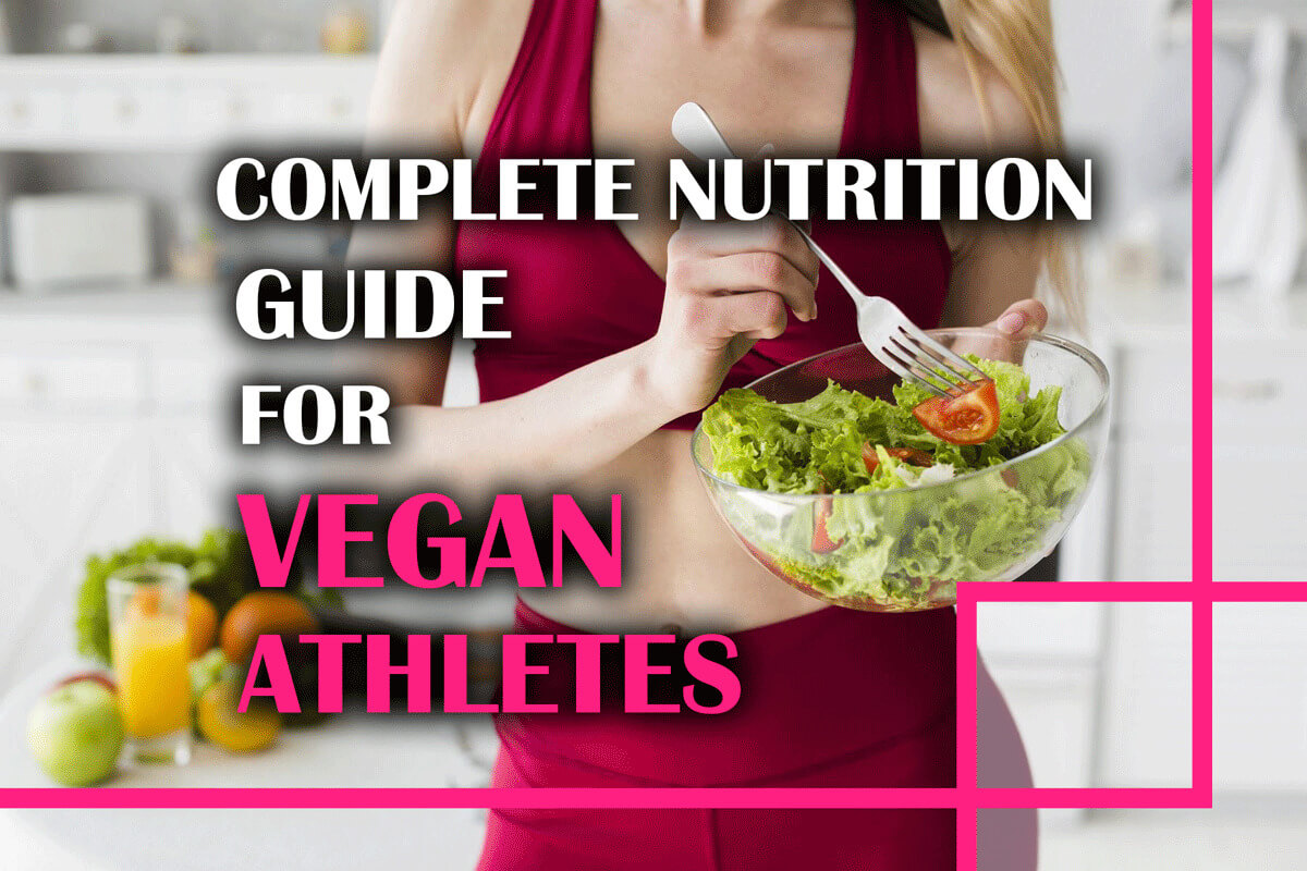 Complete Nutrition Guide For Vegan Athletes 🌱VEGi1